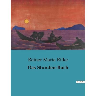 Das Stunden-Buch, Taschenbuch von Rainer Maria Rilke, Culturea, 979-10-419-0443-3
