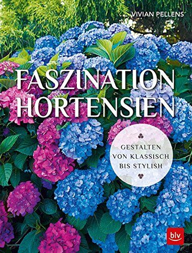 Vivian Pellens - Faszination Hortensien - Preis vom 11.10.2026 03:10:56 h