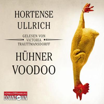 Hühner-Voodoo - Hortense Ullrich, Audio, 9783844907711