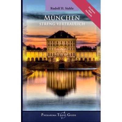 München, Gebundene Ausgabe von Rudolf H. Stehle, Tredition, 978-3-347-80399-2