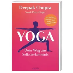Yoga – Dein Weg zur Selbsterkenntnis, Ratgeber von Deepak Chopra, Sarah Platt-Finger