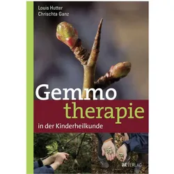 Gemmotherapie in der Kinderheilkunde, Ratgeber von Chrischta Ganz