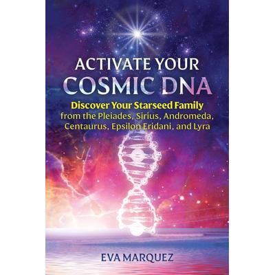 Activate Your Cosmic DNA, Taschenbuch von Eva Marquez, Simon & Schuster Uk, 978-1-59143-441-2