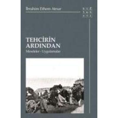 Tehcirin Ardindan, Taschenbuch von Ibrahim Ethem Atnur, Hitabevi Yayinlari