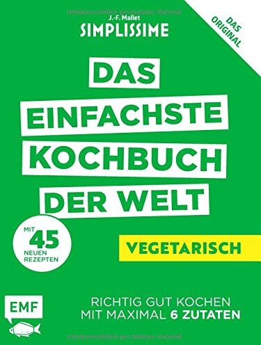 Jean-François Mallet - Simplissime – Das einfachste Kochbuch der Welt: Vegetarisch: Richtig gut kochen mit maximal 6 Zutaten - Preis vom 30.09.2026 09:01:18 h