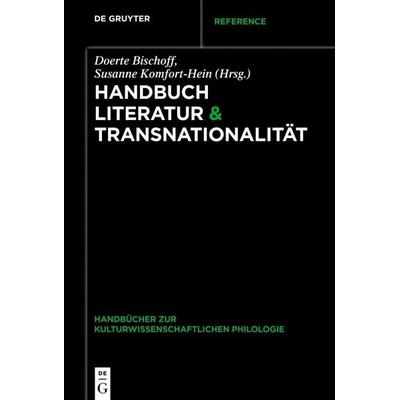 Handbuch Literatur & Transnationalität, Taschenbuch von , De Gruyter, 978-3-11-113049-1