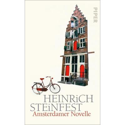 Amsterdamer Novelle, Gebundene Ausgabe von Heinrich Steinfest, Piper, 978-3-492-07117-8