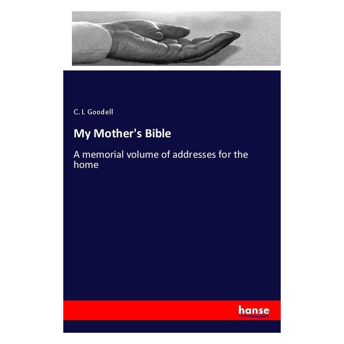 Hansebooks My Mother's Bible (Englisch, Softcover, C L Goodell) (56009082)