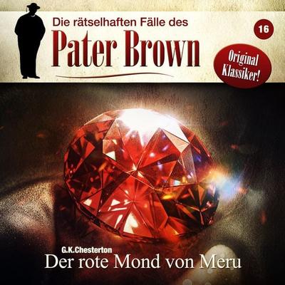 Der rote Mond von Meru - Gilbert Keith Chesterton, Audio, 4260507199942