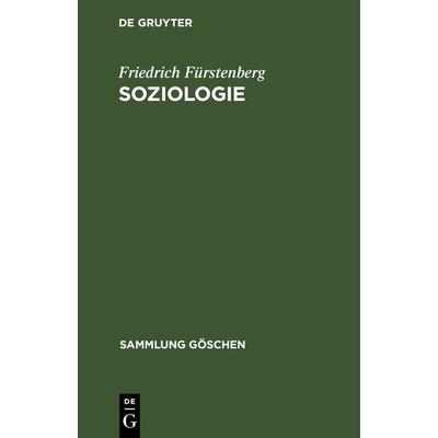 Soziologie, Gebundene Ausgabe von Friedrich Fürstenberg, De Gruyter, 978-3-11-231065-6