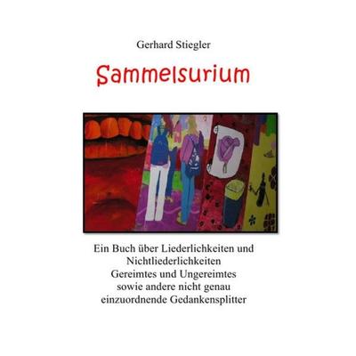 Sammelsurium, Taschenbuch von Gerhard Stiegler, Epubli, 978-3-8442-4751-0