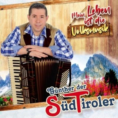 Mein Leben ist die Volksmusik - Günther Der Südtiroler, CD