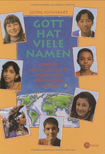Georg Schwikart - Gott hat viele Namen. Kinder aus aller Welt erzählen von ihrem Glauben - Preis vom 13.10.2026 11:25:28 h