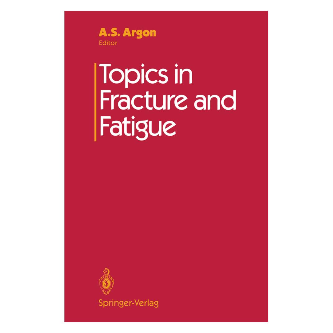 Springer Topics in Fracture and Fatigue (Englisch, Softcover, A. S. Argon) (55492990)