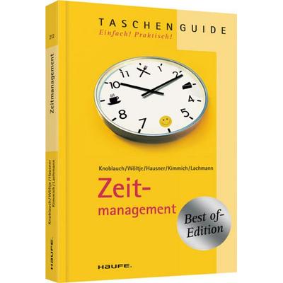 Knoblauch, J: Zeitmanagement, Taschenbuch von Jörg Knoblauch,Holger Wöltje,Marcus B. Hausner,Martin Kimmich,Siegfried Lachmann, Haufe-Lexware