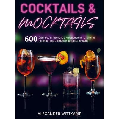 Cocktails & Mocktails, Taschenbuch von Alexander Wittkamp, Bookmundo, 978-94-038-4751-1
