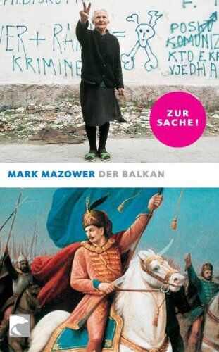Mark Mazower - Balkan: Kleine Weltgeschichte - Preis vom 09.10.2026 07:28:09 h