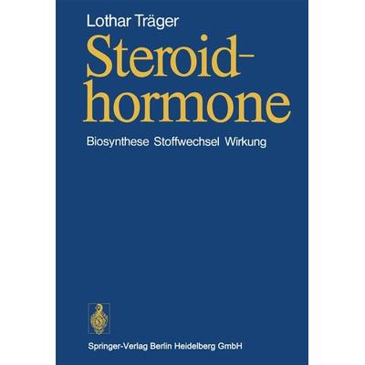 Steroidhormone, Taschenbuch von L. Träger, Springer Berlin, 978-3-540-08012-1