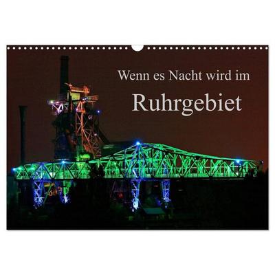 Wenn es Nacht wird im Ruhrgebiet (Wandkalender 2026 DIN A3 quer), CALVENDO Monatskalender