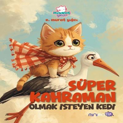 Süper Kahraman Olmak İsteyen Kedi - E. murat yığcı, Audio, 9786256622470