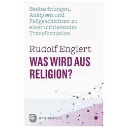 Was wird aus Religion?, Fachbücher von Rudolf Englert