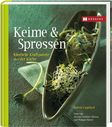 Valérie Cupillard - Keime und Sprossen: Köstliche Kraftpakete für die Küche - Preis vom 09.10.2026 07:28:09 h