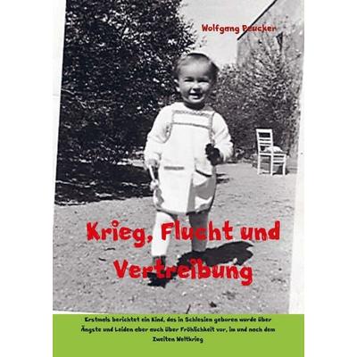 Krieg, Flucht und Vertreibung, Taschenbuch von Wolfgang Peucker, Bookmundo Direct, 978-94-6386-638-5