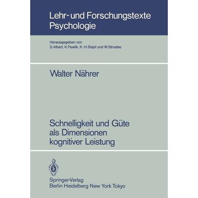Schnelligkeit und Güte als Dimensionen kognitiver Leistung, Taschenbuch von Walter Nährer, Springer Berlin, 978-3-540-16428-9