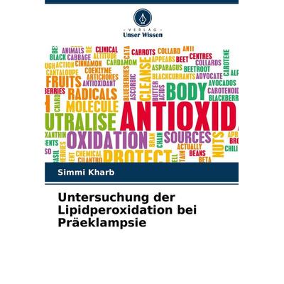 Untersuchung der Lipidperoxidation bei Präeklampsie, Taschenbuch von Simmi Kharb, Verlag Unser Wissen, 978-620-8-01944-0