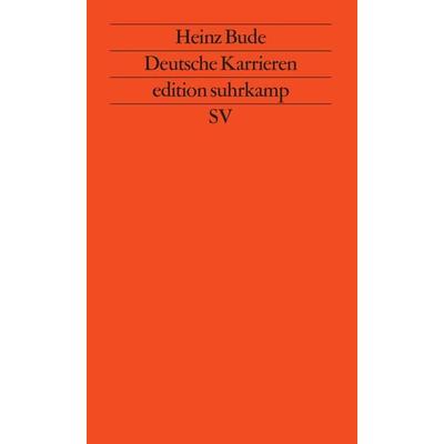 Deutsche Karrieren, Taschenbuch von Heinz Bude, Suhrkamp, 978-3-518-11448-3