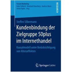 Kundenbindung der Zielgruppe 50plus im Internethandel, Fachbücher von Steffen Silbermann