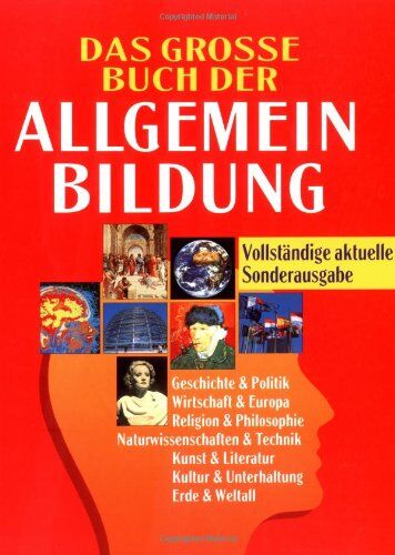 Matthias Edbauer - Das grosse Buch der Allgemeinbildung. Sonderausgabe: Geschichte und Politik. Wirtschaft und Europa. Religion und Philosophie. Naturwissenschaften und ... Kultur und Unterhaltung. Erde und Weltall - Preis vom 11.10.2026 03:10:56 h