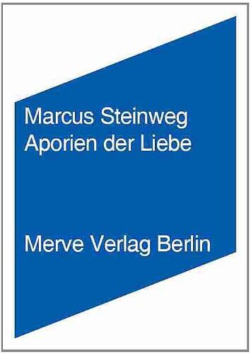 Marcus Steinweg - Aporien der Liebe - Preis vom 30.09.2026 22:30:23 h
