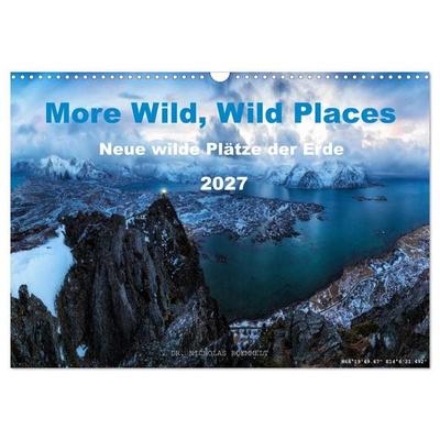 More Wild, Wild Places 2027 (Wandkalender 2027 DIN A3 quer), CALVENDO Monatskalender