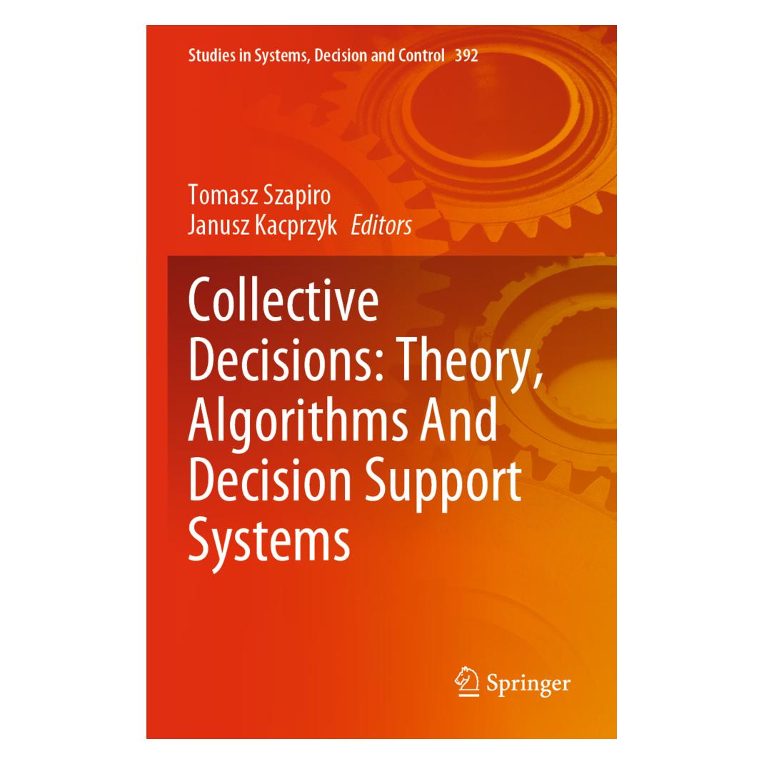 Springer Collective Decisions: Theory, Algorithms And Decision Support Systems (Englisch, Softcover, Janusz Kacprzyk, Tomasz Szapiro) (56895687)