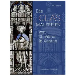Die Glasmalereien von St. Viktor in Xanten, Fachbücher von Jens Lieven, Johannes Schubert, Elisabeth Maas