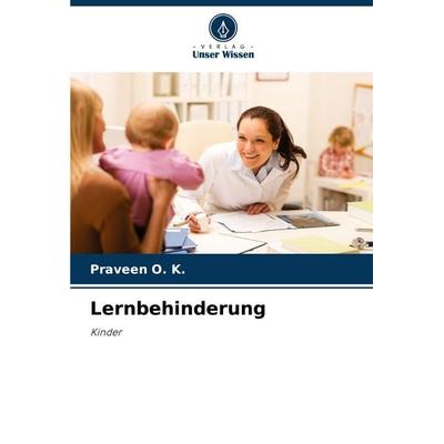 Lernbehinderung, Taschenbuch von Praveen O. K., Verlag Unser Wissen, 978-620-4-89643-4
