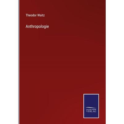 Anthropologie, Gebundene Ausgabe von Theodor Waitz, Outlook, 978-3-375-07695-5