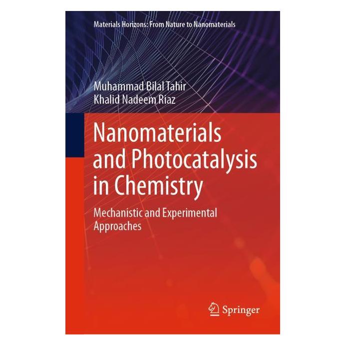 Springer Nanomaterials and Photocatalysis in Chemistry (Englisch, Hardcover, Khalid Nadeem Riaz, Muhammad Bilal Tahir) (63713383)