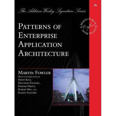 Patterns of Enterprise Application Architecture, Gebundene Ausgabe von Martin Fowler, Pearson Education Limited, 978-0-321-12742-6
