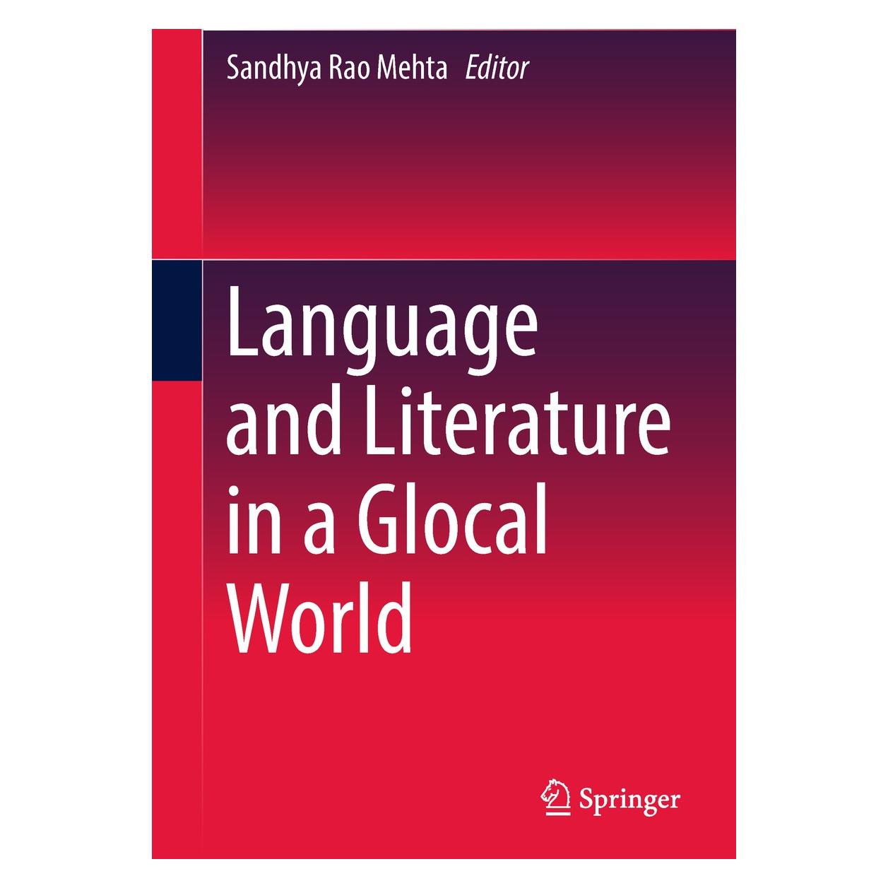 Springer Language and Literature in a Glocal World (Englisch, Hardcover, Sandhya Rao Mehta) (9789811084676)