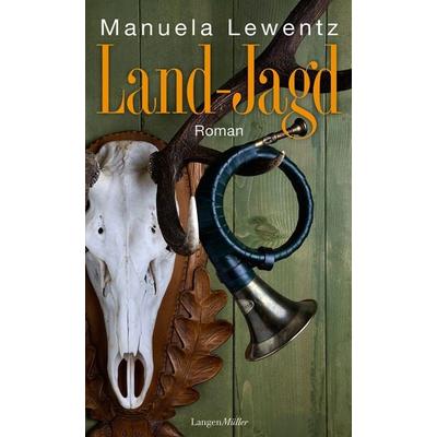 Land-Jagd, Gebundene Ausgabe von Manuela Lewentz, Langen-Müller