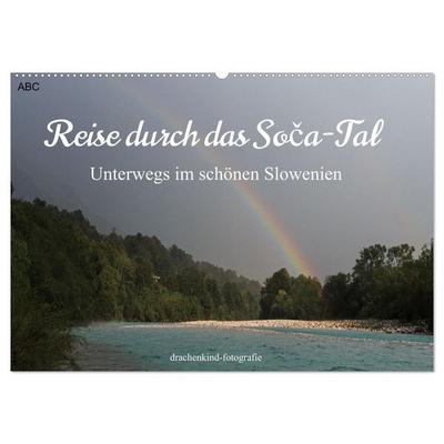 Reise durch das Soca-Tal - Unterwegs im schönen Slowenien (Wandkalender 2027 DIN A2 quer), CALVENDO Monatskalender