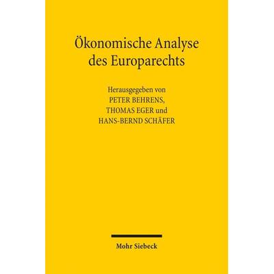 Ökonomische Analyse des Europarechts, Taschenbuch von , Mohr Siebeck, 978-3-16-150651-2