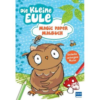 Magic Paper Malbuch - Die kleine Eule, Taschenbuch von Susanne Weber, Ullmann Medien, 978-3-7415-2756-2