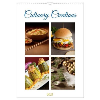 Culinary Creations (Wall Calendar 2027 DIN A3 portrait), CALVENDO 12 Month Wall Calendar