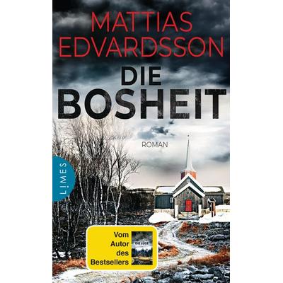 Die Bosheit, Taschenbuch von Mattias Edvardsson, Limes