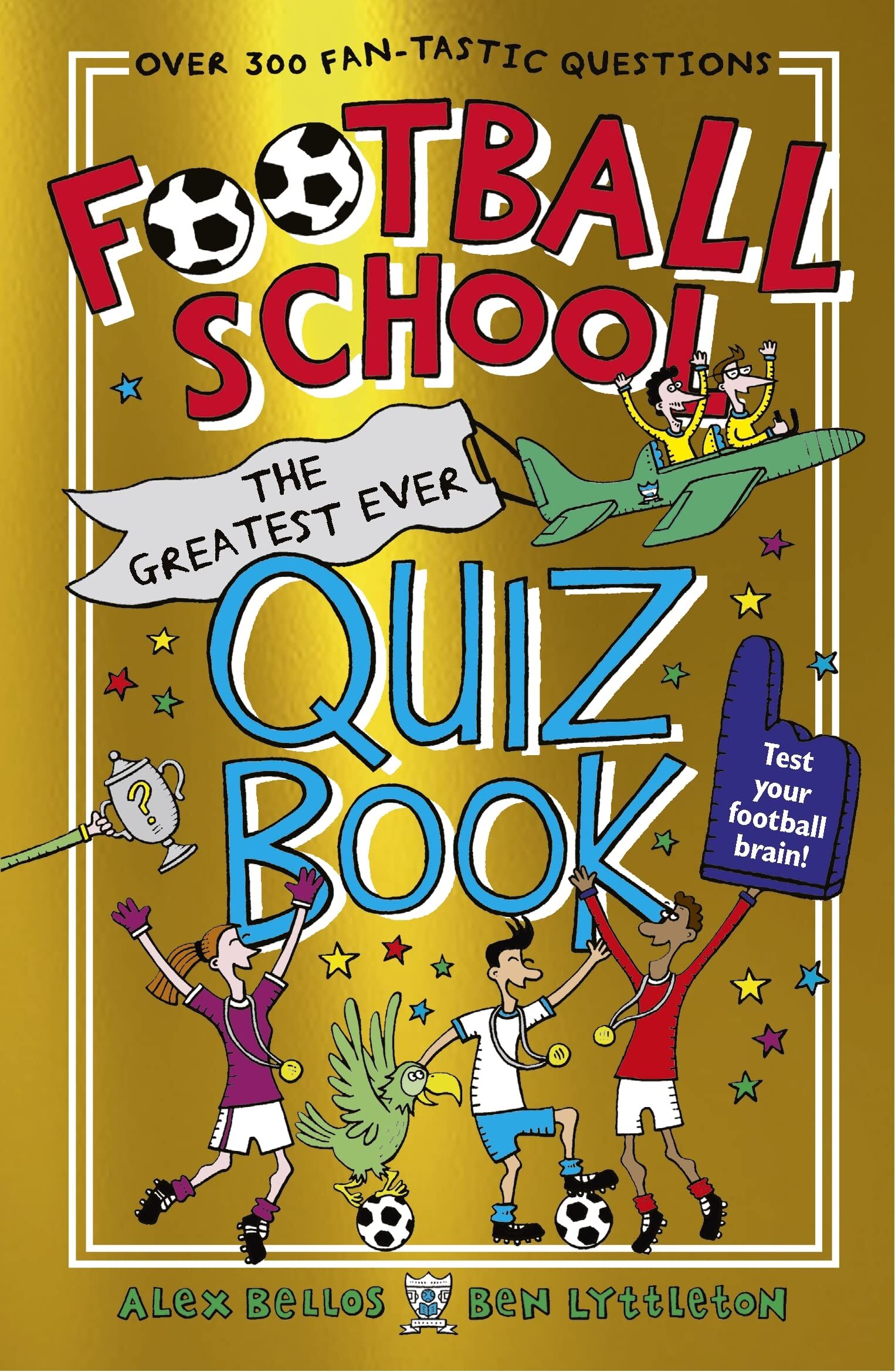 Alex Bellos - Football School: The Greatest Ever Quiz Book - Preis vom 10.10.2026 11:48:34 h