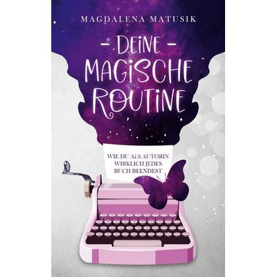 Deine magische Routine, Taschenbuch von Magdalena Matusik, BoD – Books on Demand, 978-3-7557-2793-4