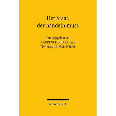 Der Staat, der handeln muss, Taschenbuch von , Mohr Siebeck, 978-3-16-162119-2